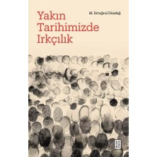 Yakın Tarihimizde Irkçılık M. Ertuğrul Düzdağ