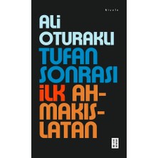 Tufan Sonrası Ilk Ahmakıslatan Ali Oturaklı
