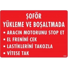 Ennalbur Şoför Yükleme ve Boşaltmada Uyarı Levhası 25X35 KOD:1553