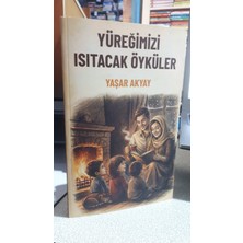 Yüreğimizi Isıtacak Öyküler - Yaşar Akyay - Vova Yayınevi