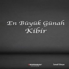 En Büyük Günah Kibir
