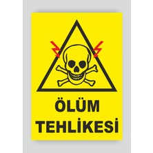 Tnk Market Uyarı Levhaları ''ölüm Tehlikesi'' 25X35 cm Dekota Tabela Uyarı Levhası