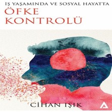 Iş Yaşamında ve Sosyal Hayatta Öfke Kontrolü