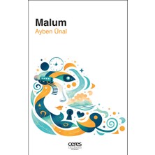 Ceres Yayınları Malum Ayben Ünal Malum Olan Ama Dile Getirilemeyenlerin Romanı