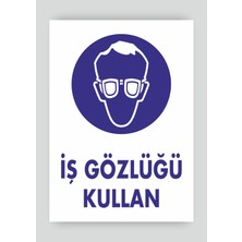 Tnk Market Uyarı Levhaları ''iş Gözlüğü Kullan'' 25X35 cm Dekota Tabela Uyarı Levhası