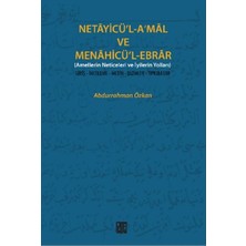 Esranın Dünyası Necayicü'l-A'mal ve Menahicü'l-Ebrar (Amellerin Neticeleri ve Iyilerin Yolları)  Giriş-Inceleme-