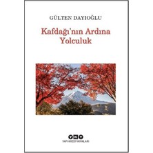 Esranın Dünyası Kafdağı'nın Ardına Yolculuk