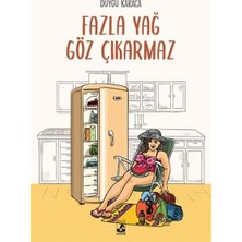 Esranın Dünyası Fazla Yağ Göz Çıkarmaz