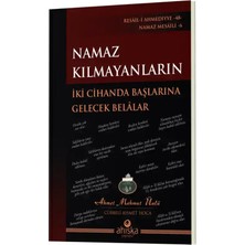 Namaz Kılmayanların İki Cihanda Başlarına Gelecek Belalar
