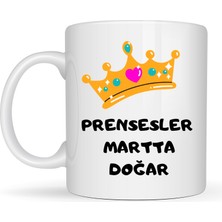 Lims Store Prensesler Martta Doğar Yazılı Kupa Model 247 Taç Tasarımlı Doğum Ayı Temalı Seramik Kahve Kupası