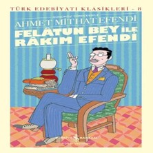 TeknoKapsül Felâtun Bey ile Rakım E (Günümüz Türkçesiyle) - Türk Edebiyatı Klasikleri (Ciltli)