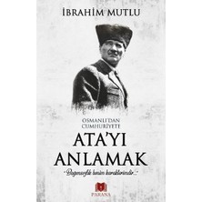 Parana Yayınları Osmanlı'dan Cumhuriyet'e Ata'yı Anlamak