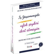 Beta Basım Yayım Iş Yaşamında Ufak Şeyleri Dert Etmeyin