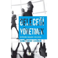 Elma Yayınevi Geleceği Yönetmek Ahmet Şerif İzgören Ciltsiz Mini Kitap 10 Sayfa