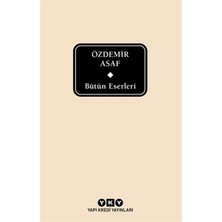 Yapı Kredi Yayınları Bütün Eserleri - Özdemir Asaf (Delta)