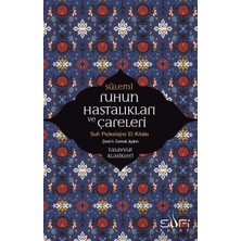 Sufi Kitap Ruhun Hastalıkları ve Çareleri - Sufi Psikolojisi El Kitabı
