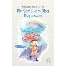 Uçan At Yayınları Bir Şemsiyem Olsa Kuşlardan
