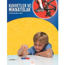 1001 Çiçek Kitaplar Etkinliklerle Fen - Kuvvetler ve Mıknatıslar