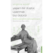 Destek Yayınları Virginia Woolf - Yaşam Bir Düştür, Uyanmak Bizi Öldürür