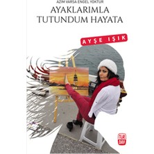 Türdav Yayınları Ayaklarımla Tutundum Hayata