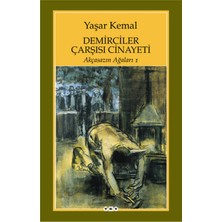 Yapı Kredi Yayınları Demirciler Çarşısı Cinayeti - Akçasazın Ağaları 1