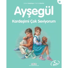 Yapı Kredi Yayınları Ayşegül Serisi 01 - Kardeşimi Çok Seviyorum