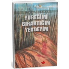 Meteor Yayınevi Yüreğimi Bıraktığım Yerdeyim