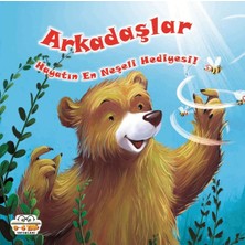 0-6 Yaş Yayınları Arkadaşlar Hayatın En Neşeli Hediyesi