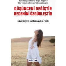 Motive Yayınları Düşünceni Değiştir Bedenini Özgürleştir