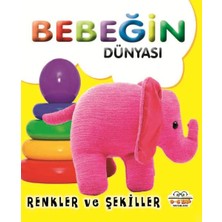 0-6 Yaş Yayınları Bebeğin Dünyası Renkler ve Şekiller