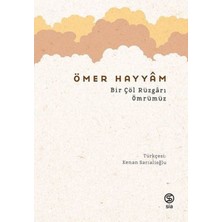 Sia Kitap Sia İthal Kitap Ömer Hayyam Bir Çöl Rüzgarı Ömrümüz Mini Kitap Ciltsiz