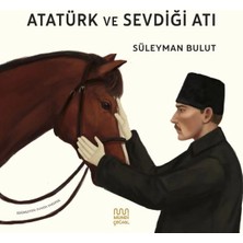 Mundi Çocuk Atatürk ve Sevdiği Atı