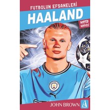 Arunas Yayıncılık Haaland Futbolun Efsaneleri