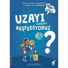 Dinozor Çocuk Uzayı Neden Keşfediyoruz?