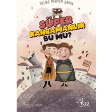 Tulu Kitap Süper Kahramanlık Bu Mu?