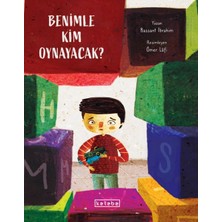 Ketebe Çocuk Benimle Kim Oynayacak?