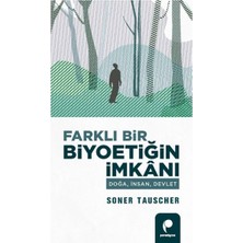 İdeal Kültür Yayıncılık Farklı Bir Biyoetiğin Imkanı Doğa,insan,devlet
