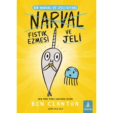 Büyülü Fener Yayınları Bir Narval ve Jeli Kitabı - Narval Fıstık Ezmesi ve Jeli