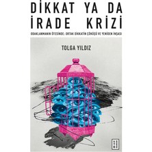 Ketebe Yayınları Dikkat Ya Da Irade Krizi
