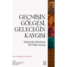 Ketebe Yayınları Geçmişin Gölgesi, Geleceğin Kaygısı