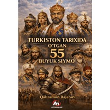 Ati Yayınları Turkiston Tarixida O‘tgan 55 Buyuk Siymo