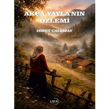 Liman Yayınevi Akça Yayla’nın Özlemi