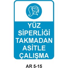 Outdoor One YÜZ SİPERLİĞİ TAKMADAN ASİTLE ÇALIŞMA KADIN FİGÜRLÜ İŞ GÜVENLİĞİ UYARI LEVHASI 1 ADET PVC 21 X 29CM