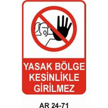 Outdoor One YASAK BÖLGE KESİNLİKLE GİRİLMEZ KADIN FİGÜRLÜİŞ GÜVENLİĞİ UYARI LEVHASI 1 ADET PVC 21 X 29CM