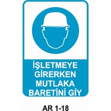 Outdoor One BARET İŞLETMEYE GİRERKEN MUTLAKA BARETİNİ GİY UYARI LEVHASI 1 ADET PVC 21 X 29CM