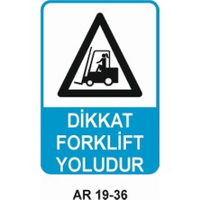 Outdoor One DİKKAT FORKLİFT YOLUDUR KADIN FİGÜRLÜ İŞ GÜVENLİĞİ UYARI LEVHASI 1 ADET PVC 21 X 29CM