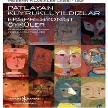 K&A Patlayan Kuyrukluyıldızlar-Ekspresyonist Öyküler - Modern Klasikler Dizisi (Ciltli)