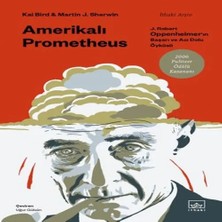 K&A Amerikalı Prometheus: J. Robert Oppenhe’ın Başarı ve Acı Dolu Öyküsü