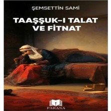 K&A Taaşşuk-I Talat ve Fitnat