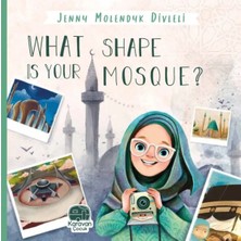 K&A What Shape Is Your Mosque?, Jenny Molendyk Divleli